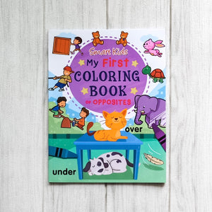 Smart Kids My First Coloring Book of OPPOSITES